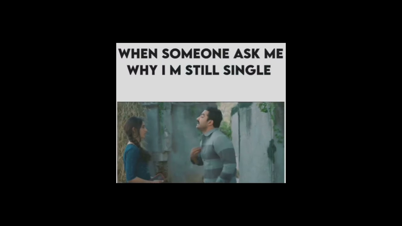when someone ask me why I am still single #single #crush