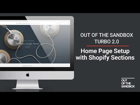 Out of the Sandbox - Turbo 2.0 Home Page Setup with Shopify Sections