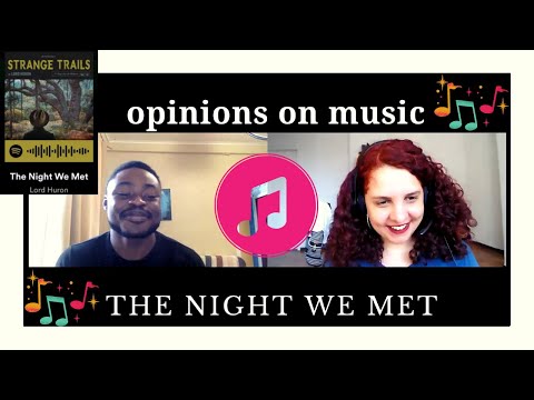 the night we met | opinions on music #11  (Daniel Ekpo-Bassey & Camila Meireles)