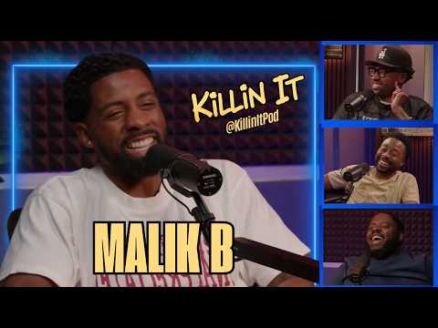 MALIK B - Relationship Sketches, Hulu Stand-Up Special, Boxing | Killin It Podcast (FULL EPISODE)