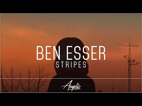 Ben Esser - Stripes (feat. emawk & Beau Diako)