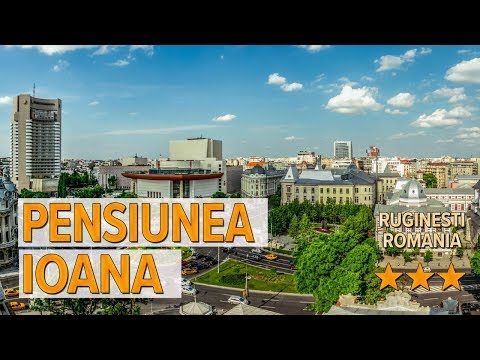 Pensiunea Ioana hotel review | Hotels in Ruginesti | Romanian Hotels