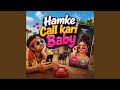 Hamke Call Kari Baby