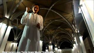 Download lagu [MTV] Mawi, Akhil Hayy, Imam Muda - HambaMu (Lagu Tema Imam Muda) mp3