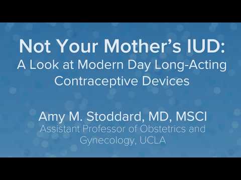 Long-acting Contraceptive Devices - Amy Stoddard, MD | UCLA Health