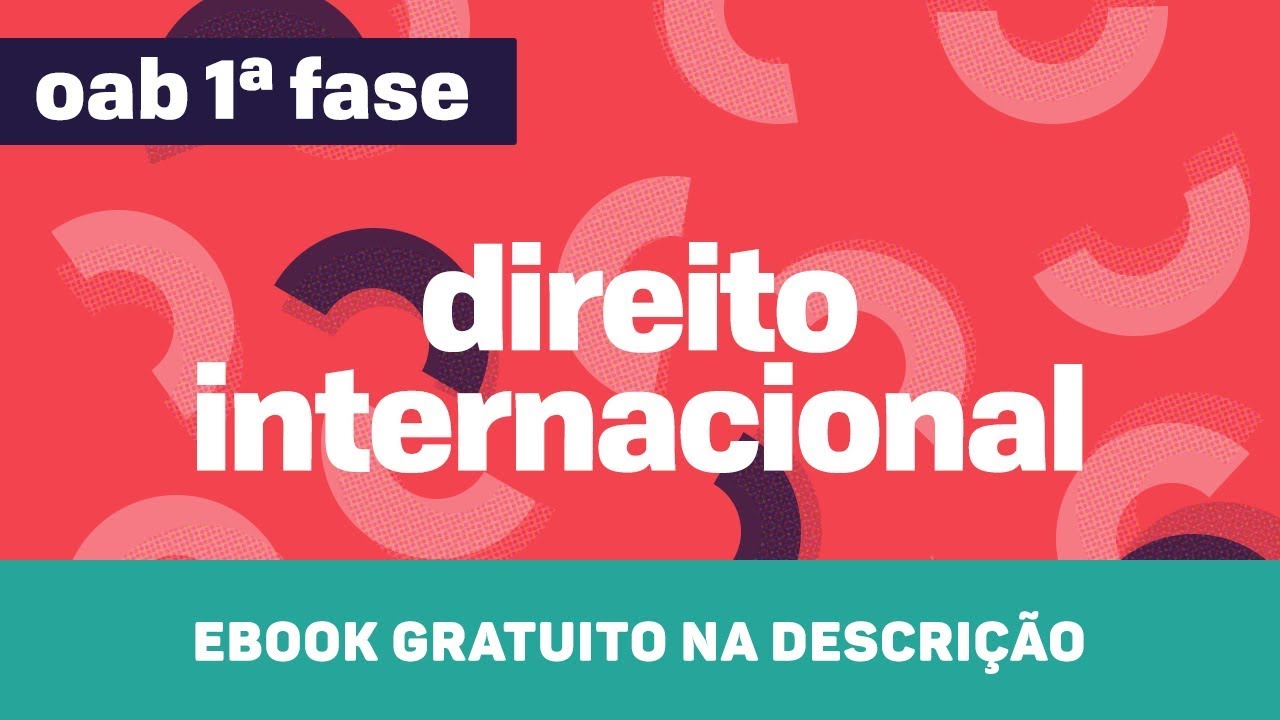 Direito Internacional | OAB - Tratados Internacionais I | CURSO GRATUITO COMPLETO