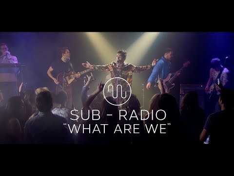 Sub-Radio - What Are We (Official Music Video)