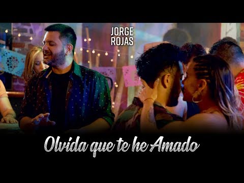 Jorge Rojas - Olvida Que Te He Amado | Video Oficial