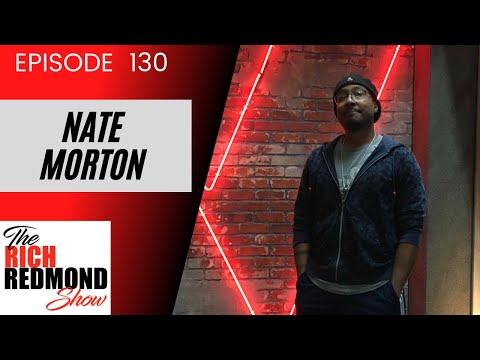 "Have To" vs. "Get To": Nate Morton: The Rich Redmond Show: Ep. 130