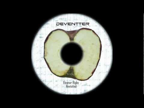 Deventter - Eleanor Rigby Revisited