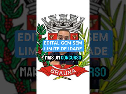 Edital GCM Braúna SP