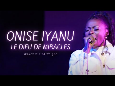 ONISE IYANU - Nathaniel Bassey | French Cover by Grâce Disidi ft. JEC