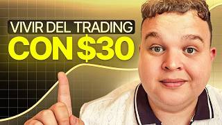 Start Trading Today with Just $30 (No One Explains It Like This)