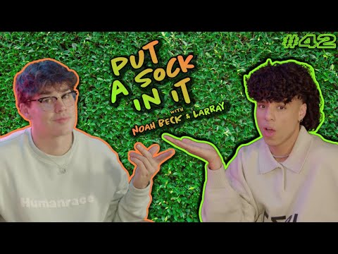 Noah and Larray Talk Current Relationship Statuses - Episode #42