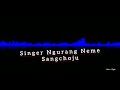 Adi Christian Song By Ngurang Neme Sangchoju