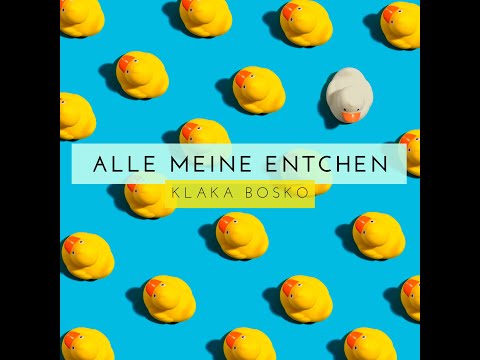 Alle meine Entchen - Klaka Bosko (Lyric-Video)