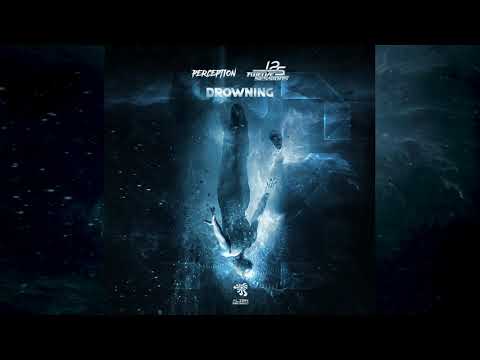 Perception & Twelve Sessions   Drowning (Original Mix)
