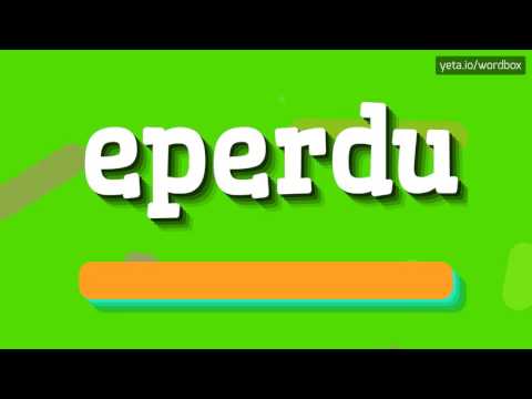 EPERDU - HOW TO PRONOUNCE EPERDU?