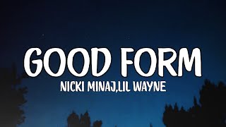 Nicki Minaj - Good Form (Remix) [Lyrics] &quot;Cause I be the baddie b young money it&#39;s a army tiktok&quot;