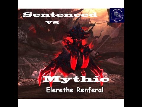 Sentenced Guild Vs  Mythic Elerethe Renferal | The Emerald Nightmare Mythic - World of Warcraft