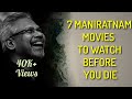 7 Maniratnam Movies To Watch Before You Die மணிரத்ணம் Brio Bros