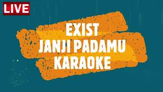 Download lagu Janji Padamu  EXIST  KARAOKE / MALEKEY  -1 mp3