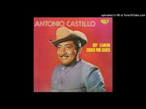 06. Soy Llanero Ciento Por Ciento - Antonio Castillo