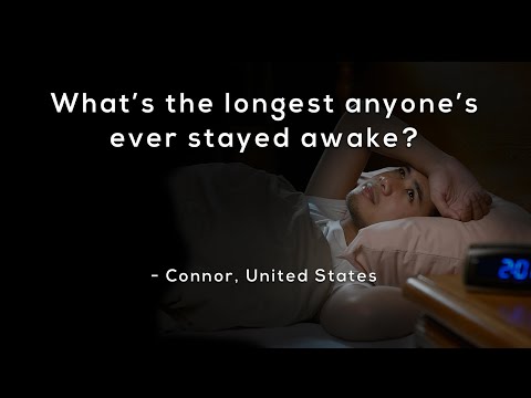 What's the longest anyone's ever stayed awake?