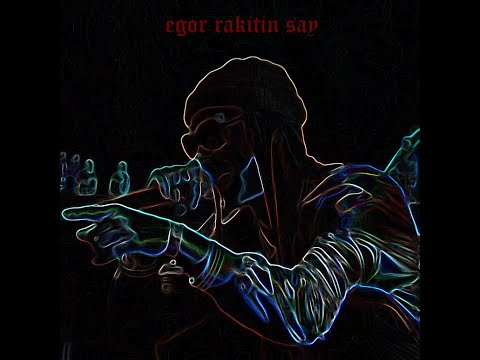 Big Baby Tape / Akidra - Egor Rakitin Say (Unrealesed demo)