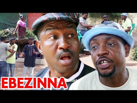 EBEZINNA Season 3&4 - 2019 Latest Nigerian Nollywood Igbo Comedy Movie Full HD