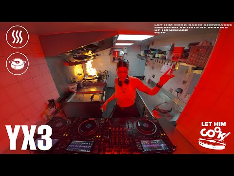YX3 | LET HIM COOK radio - Bass Music, Electro, House