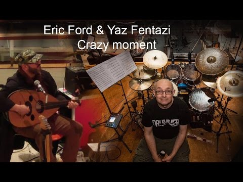 Oud & Drum Jazzy buzzy  ERIC Ford & Yaz Fentazi