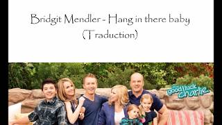 Bridgit Mendler - Hang In There Baby (Traduction)