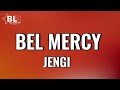 Jengi - Bel Mercy (My Lyrics 2022)