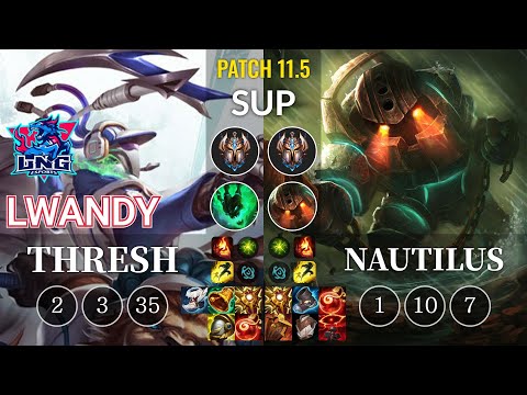 LNG lwandy Thresh vs Nautilus Sup - KR Patch 11.5