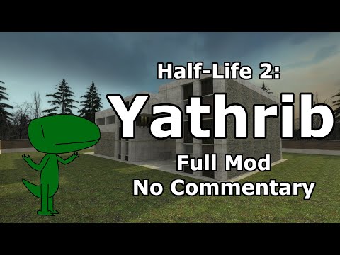 Half-Life 2: Yathrib (Full Mod, No Commentary)