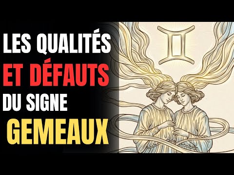 Les Qualités et Défauts des GÉMEAUX ♊ : La Vérité que Peu Connaît