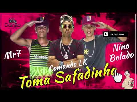 Nino Bolado,Comando Lk & Mr7 part. Mc Gw - Toma Safadinha