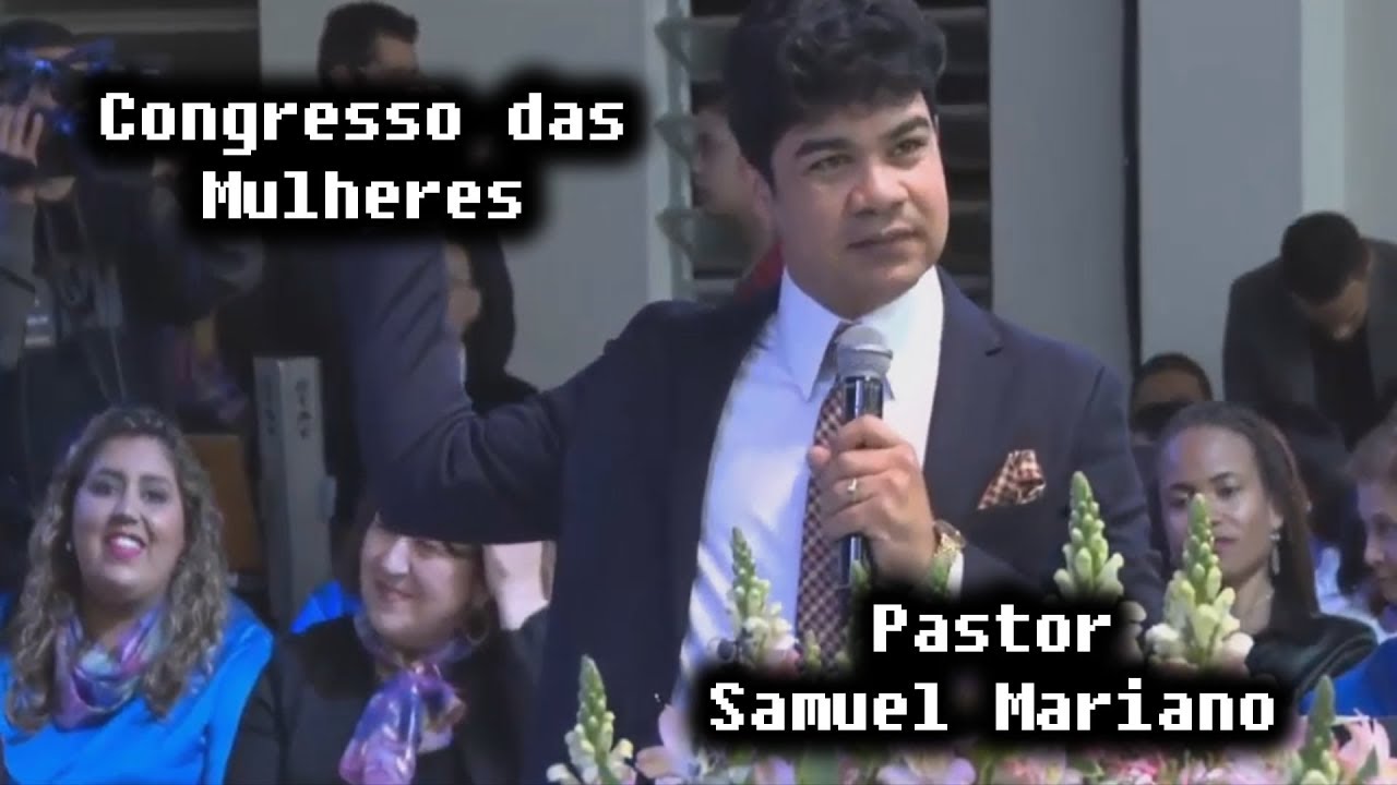 Pastor Samuel Mariano _ Congresso das Mulheres _