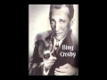Bing Crosby - The More I See You (With Lyrics)