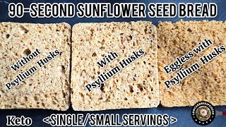 90-second Keto Bread | Sunflower Seeds | 3 variations | super easy