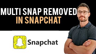 ✅ Multi Snap Removed from Snapchat? (Full Guide)
