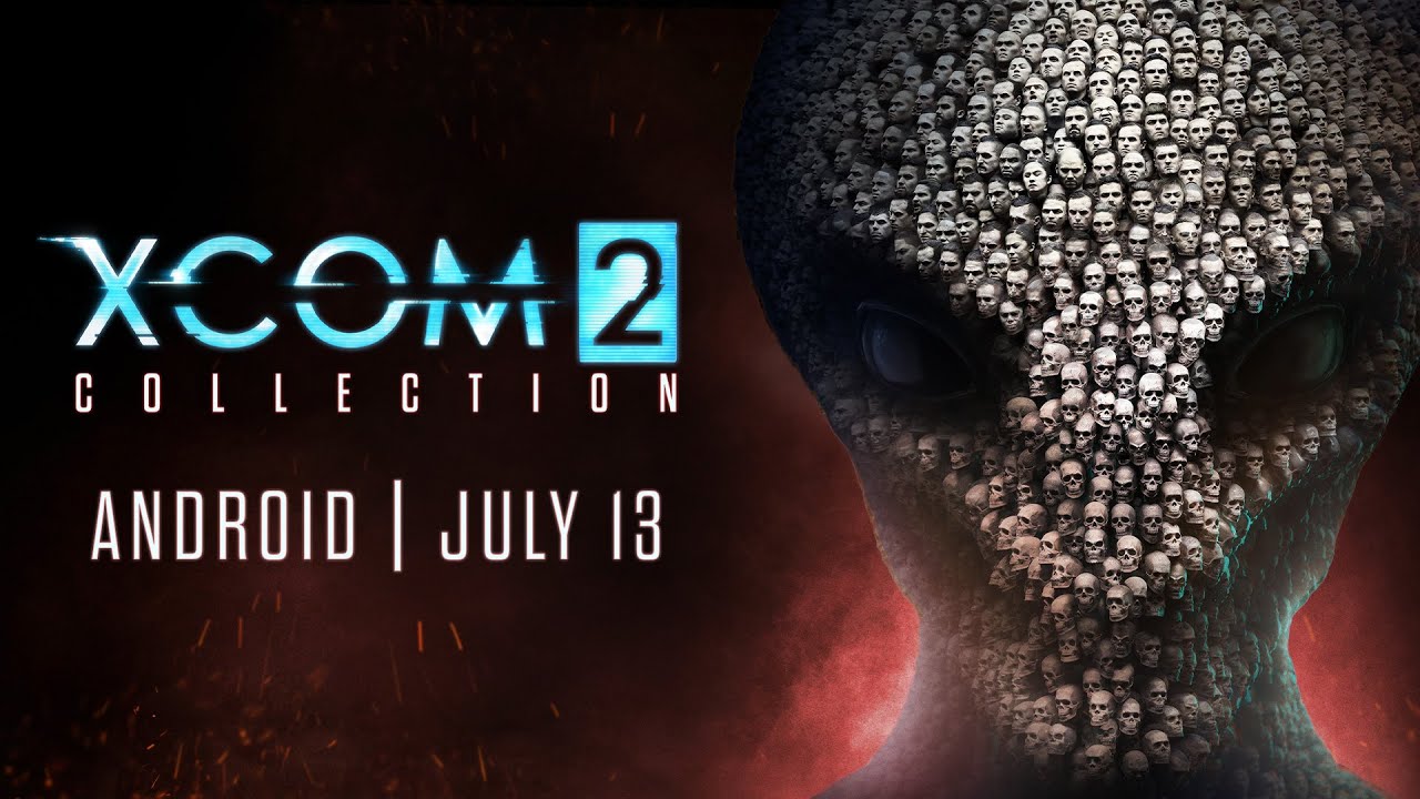 XCOM 2 Collection â€“ Coming to Android 13th July - YouTube