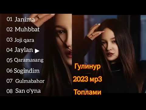 GULINUR 2023 MP3 TOPLAMI _ ГУЛИНУР 2023