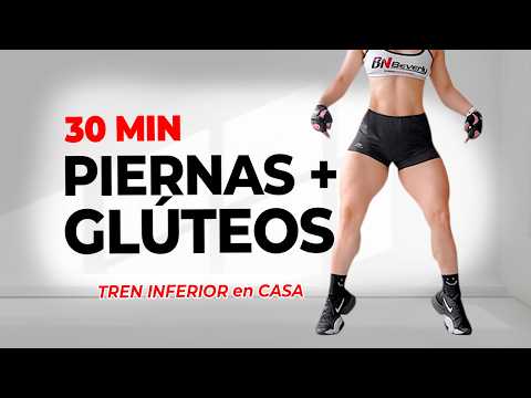 Rutina PIERNAS al COMPLETO en CASA [30 MIN] Rutina Tren Inferior en Tiempo Real, Biseries