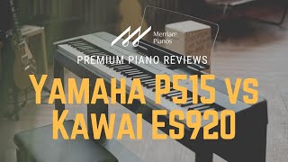 Video thumbnail for 🎹 Yamaha P515 vs Kawai ES920 Showdown | Which Digital Piano Is Right for You? 🎹 by Merriam Music