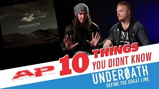10 Things You Didn't Know: UNDERØATH - 'Define The Great Line'