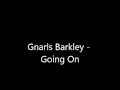 Gnarls Barkley - Going On 