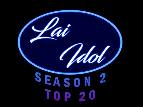 LAI IDOL SEASON 2 | TOP 20 | ZAN 2-NAK