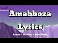 Aymos Amabhoza Lyrics De Invisible Hat Lyrics